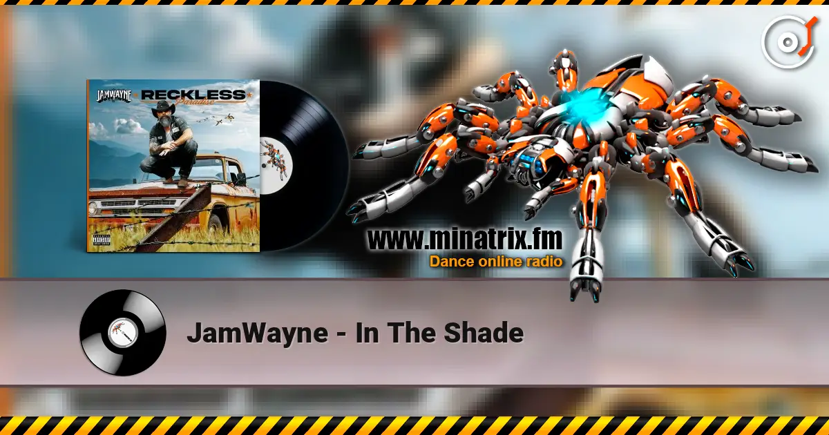 JamWayne - In The Shade escuchar en línea en alta calidad | Minatrix.FM