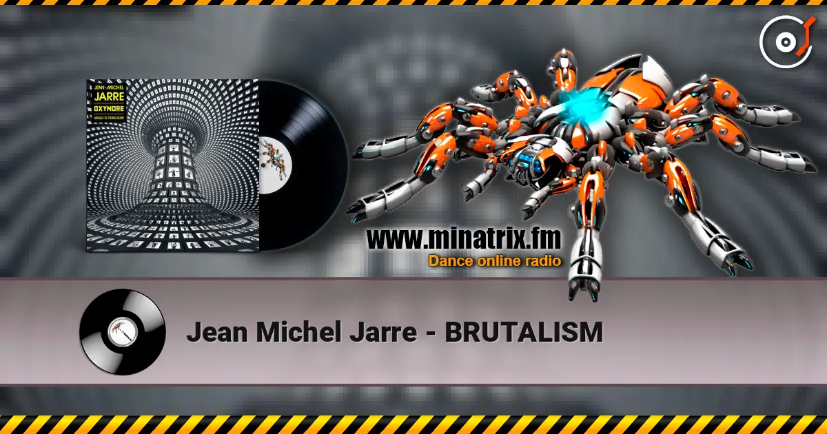 Jean Michel Jarre - BRUTALISM слушать онлайн в высоком качестве | Minatrix.FM
