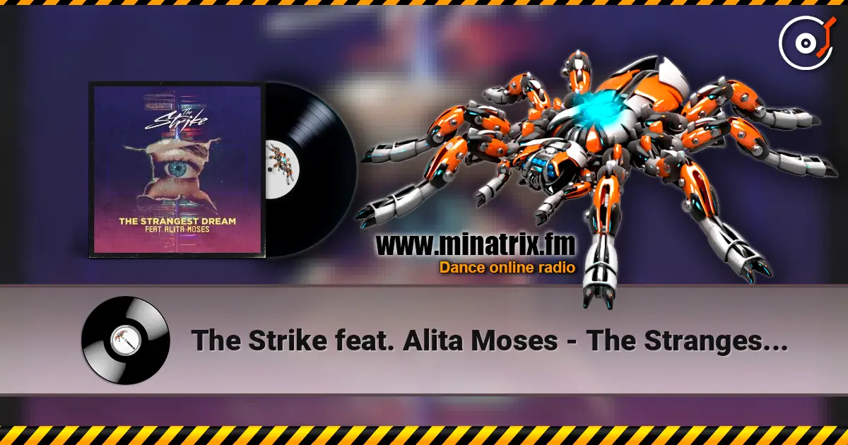 The Strike feat. Alita Moses - The Strangest Dream escuchar en línea en alta calidad | Minatrix.FM
