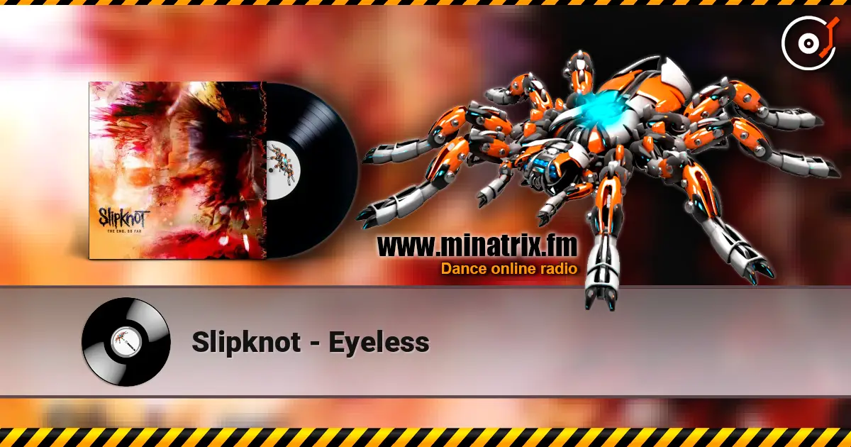 Slipknot - Eyeless online in hoher Qualität hören | Minatrix.FM