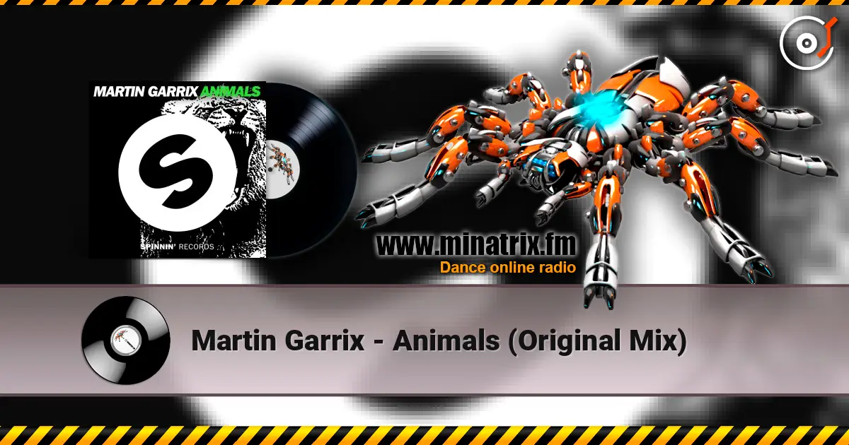 Martin Garrix - Animals (Original Mix) 在线收听高音质 | Minatrix.FM