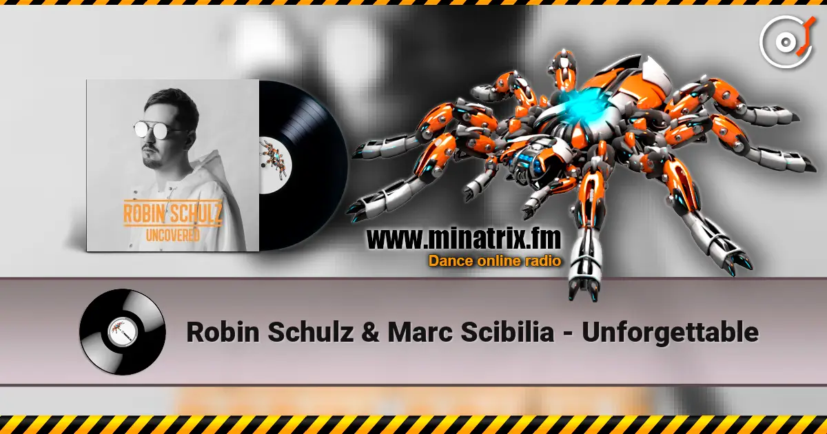Robin Schulz & Marc Scibilia - Unforgettable слушать онлайн в высоком качестве | Minatrix.FM