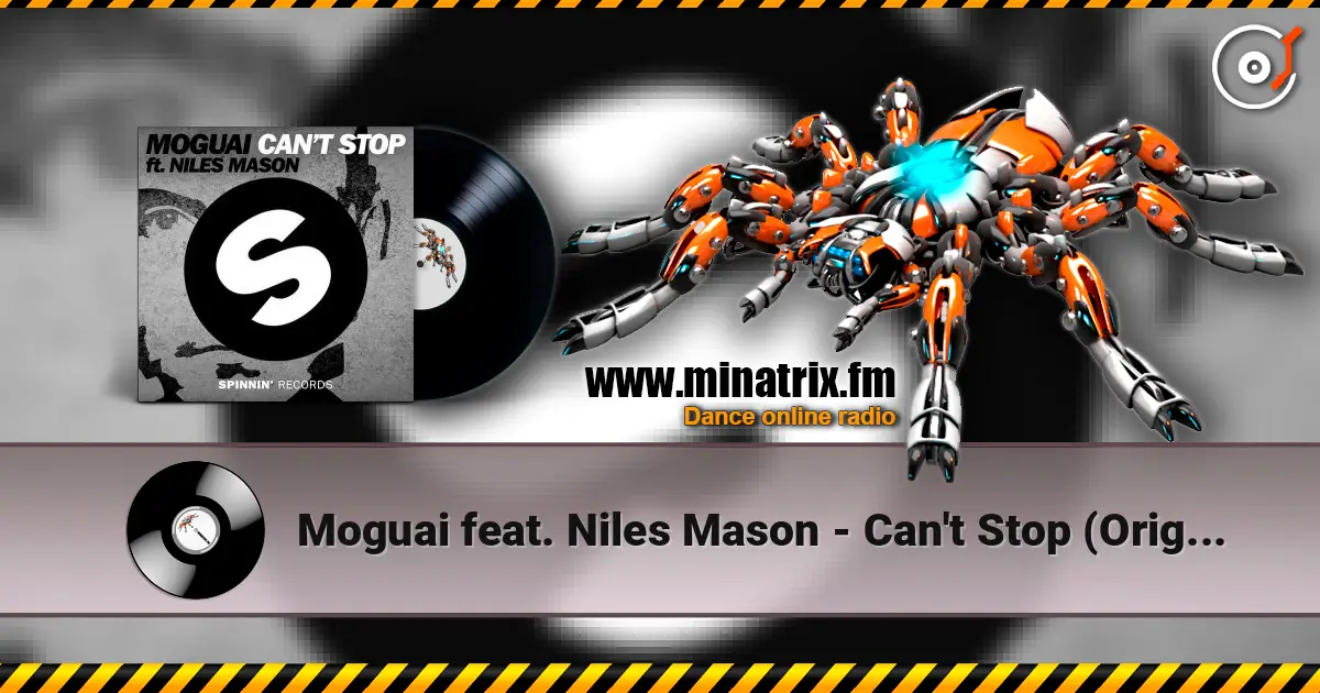 Moguai feat. Niles Mason - Can't Stop (Original Mix) слухати онлайн у високій якості | Minatrix.FM