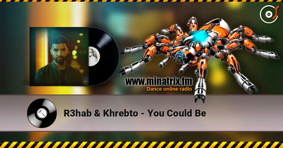 R3hab & Khrebto - You Could Be слушать онлайн в высоком качестве | Minatrix.FM
