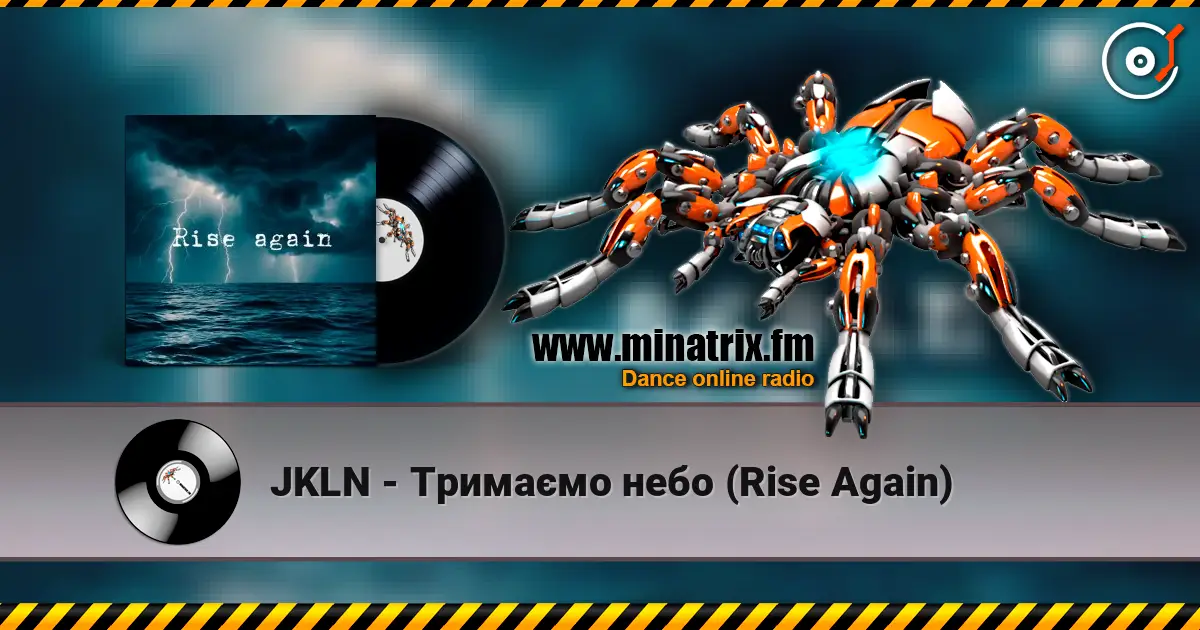 JKLN - Тримаємо небо (Rise Again) слушать онлайн в высоком качестве | Minatrix.FM