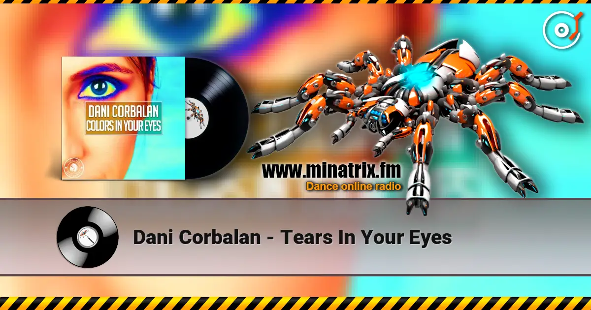 Dani Corbalan - Tears In Your Eyes online in hoher Qualität hören | Minatrix.FM