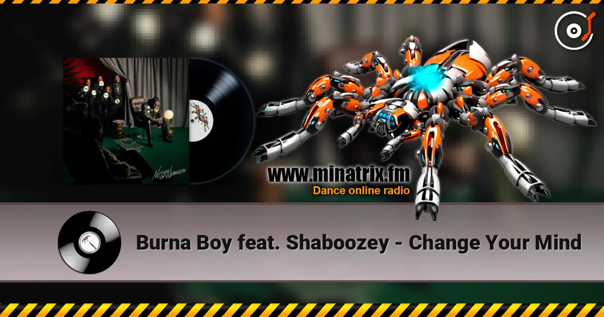 Burna Boy feat. Shaboozey - Change Your Mind слушать онлайн в высоком качестве | Minatrix.FM