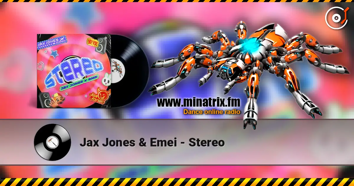 Jax Jones & Emei - Stereo écouter en ligne en haute qualité | Minatrix.FM