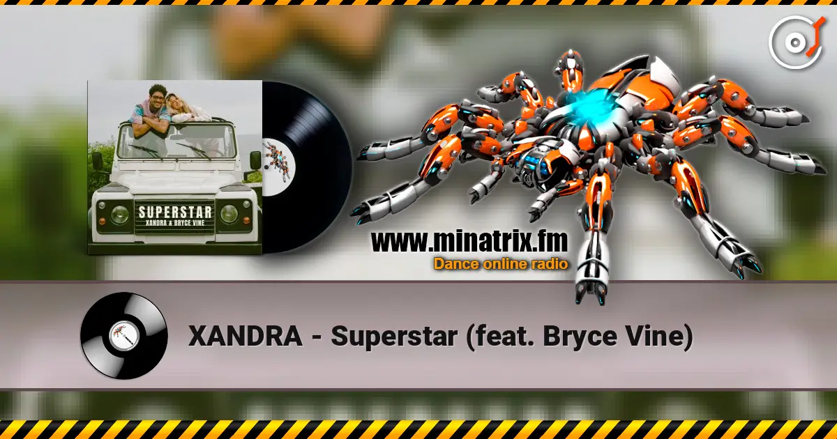 XANDRA - Superstar (feat. Bryce Vine) слушать онлайн в высоком качестве | Minatrix.FM
