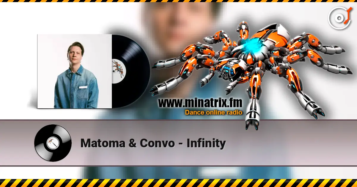 Matoma & Convo - Infinity online in hoher Qualität hören | Minatrix.FM