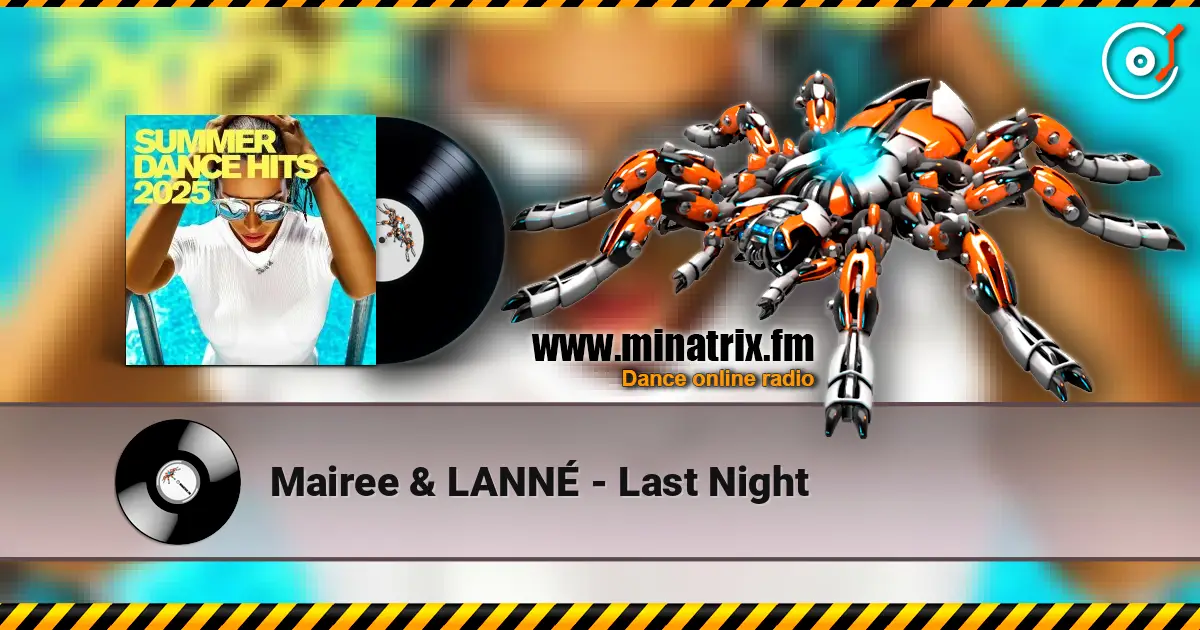 Mairee & LANNÉ - Last Night 在线收听高音质 | Minatrix.FM
