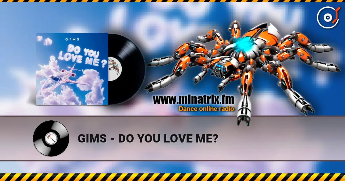 GIMS - DO YOU LOVE ME? слушать онлайн в высоком качестве | Minatrix.FM