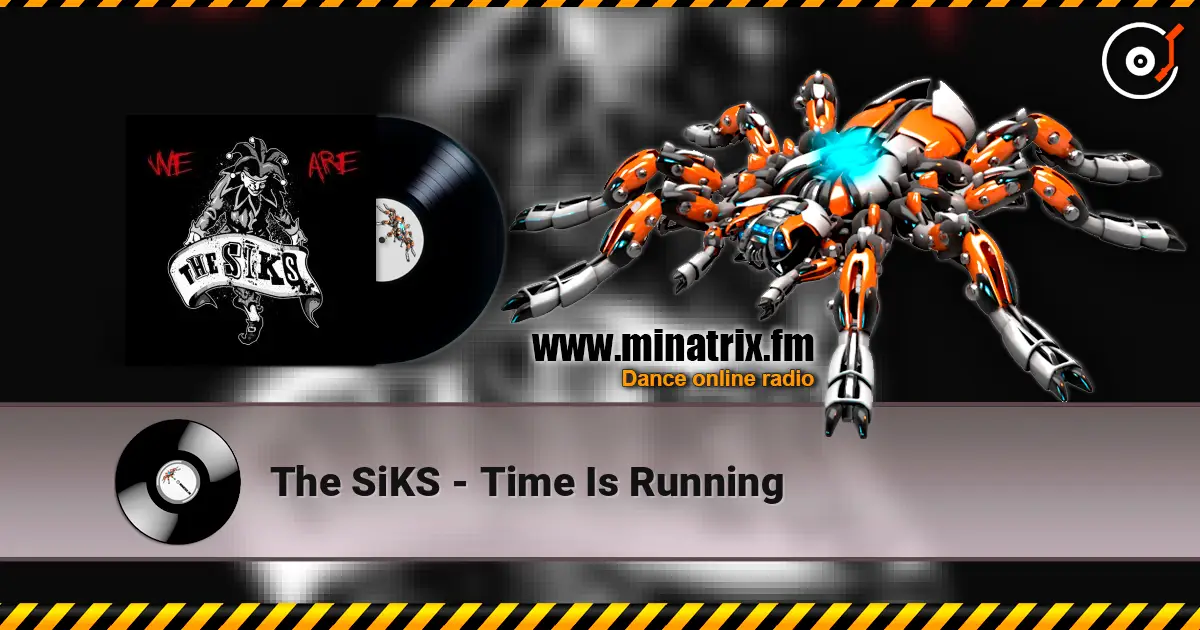 The SiKS - Time Is Running online in hoher Qualität hören | Minatrix.FM