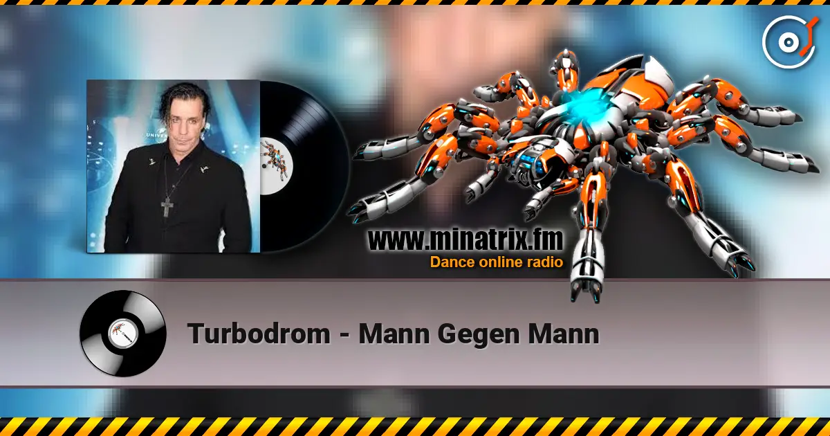 Turbodrom - Mann Gegen Mann écouter en ligne en haute qualité | Minatrix.FM