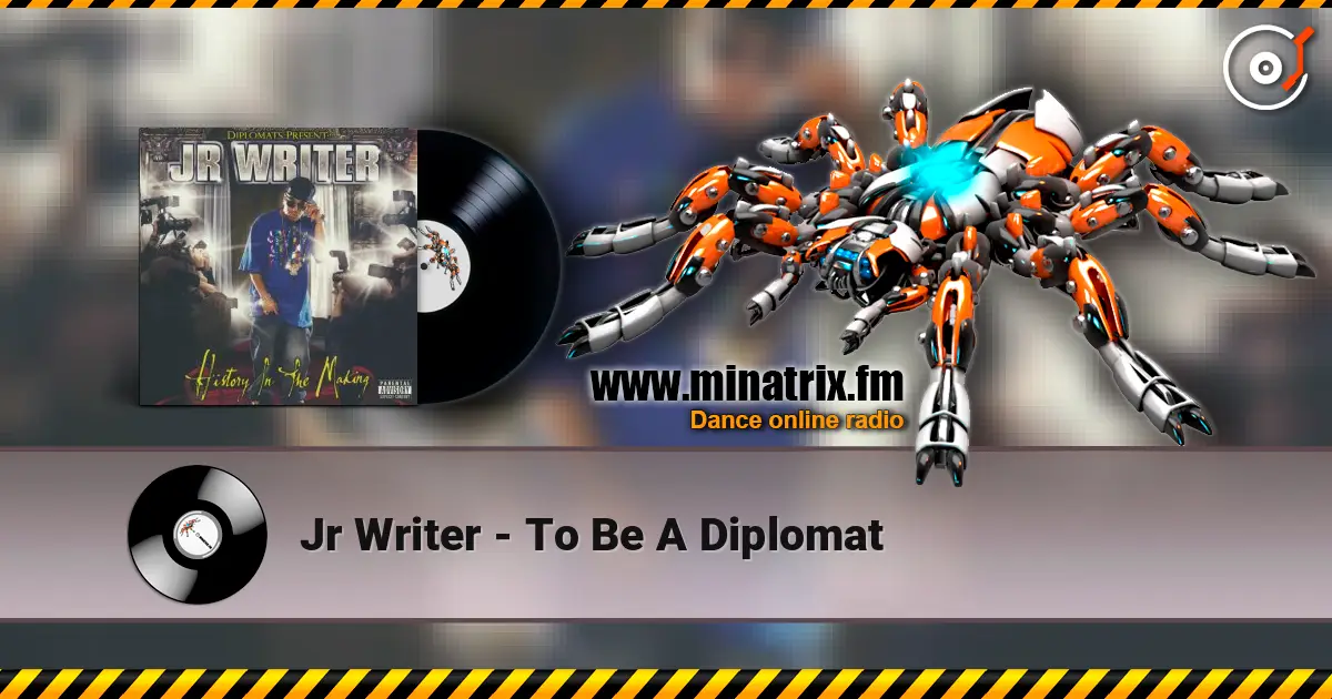 Jr Writer - To Be A Diplomat слушать онлайн в высоком качестве | Minatrix.FM