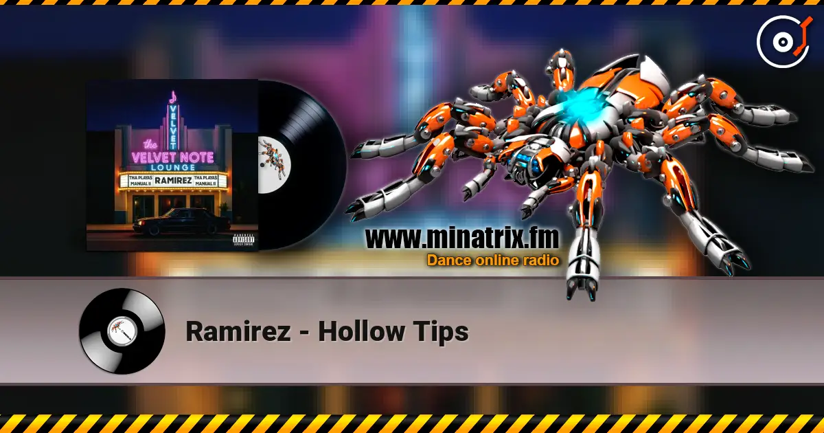 Ramirez - Hollow Tips escuchar en línea en alta calidad | Minatrix.FM
