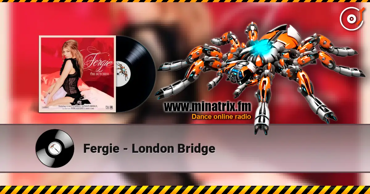 Fergie - London Bridge слушать онлайн в высоком качестве | Minatrix.FM