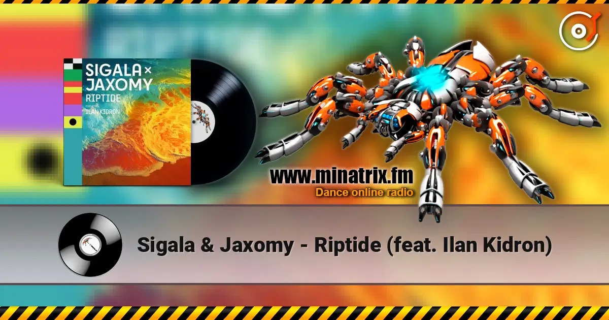 Sigala & Jaxomy - Riptide (feat. Ilan Kidron) online in hoher Qualität hören | Minatrix.FM