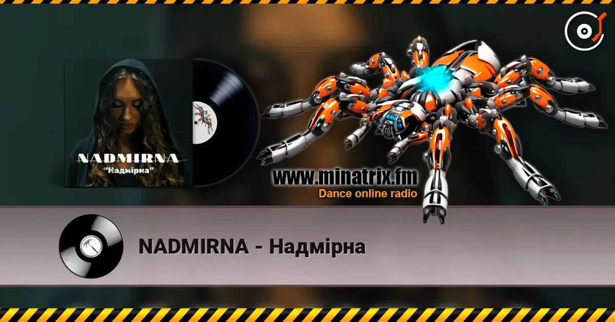NADMIRNA - Надмірна слушать онлайн в высоком качестве | Minatrix.FM