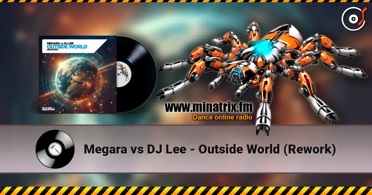 Megara vs DJ Lee - Outside World (Rework) слушать онлайн в высоком качестве | Minatrix.FM