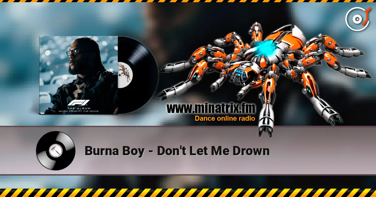 Burna Boy - Don't Let Me Drown слушать онлайн в высоком качестве | Minatrix.FM