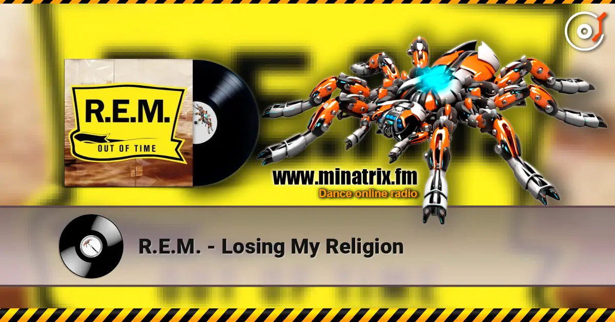 R.E.M. - Losing My Religion 在线收听高音质 | Minatrix.FM