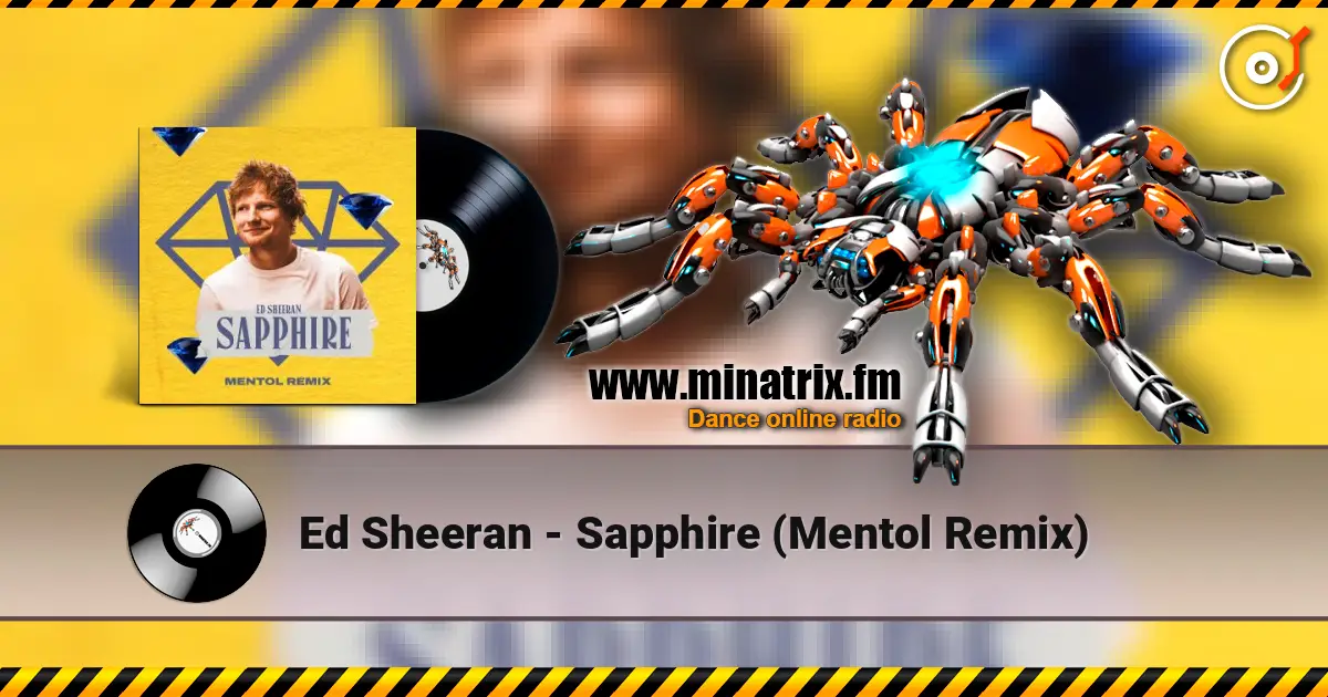 Ed Sheeran - Sapphire (Mentol Remix) online in hoher Qualität hören | Minatrix.FM