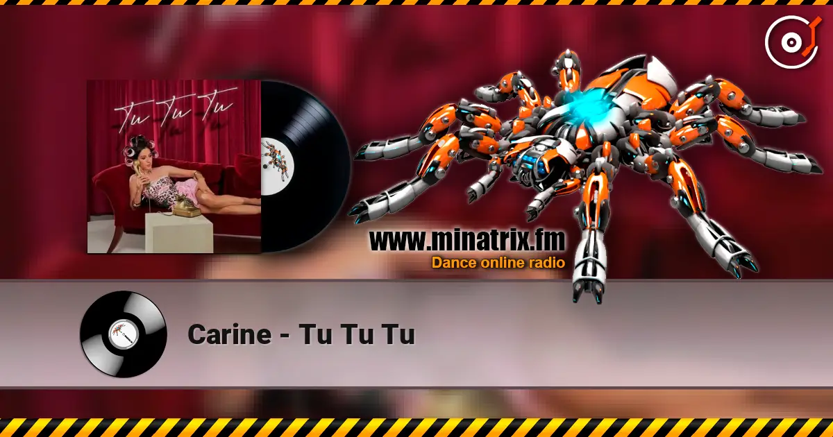 Carine - Tu Tu Tu слушать онлайн в высоком качестве | Minatrix.FM