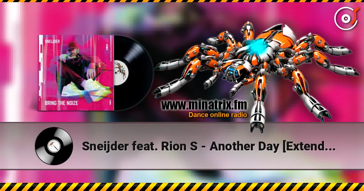 Sneijder feat. Rion S - Another Day [Extended Mix] 在线收听高音质 | Minatrix.FM