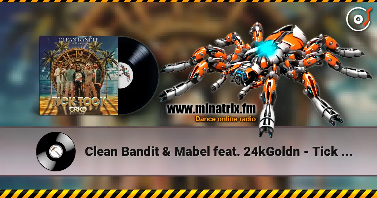 Clean Bandit & Mabel feat. 24kGoldn - Tick Tock online in hoher Qualität hören | Minatrix.FM