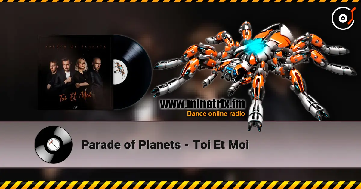 Parade of Planets - Toi Et Moi online in hoher Qualität hören | Minatrix.FM