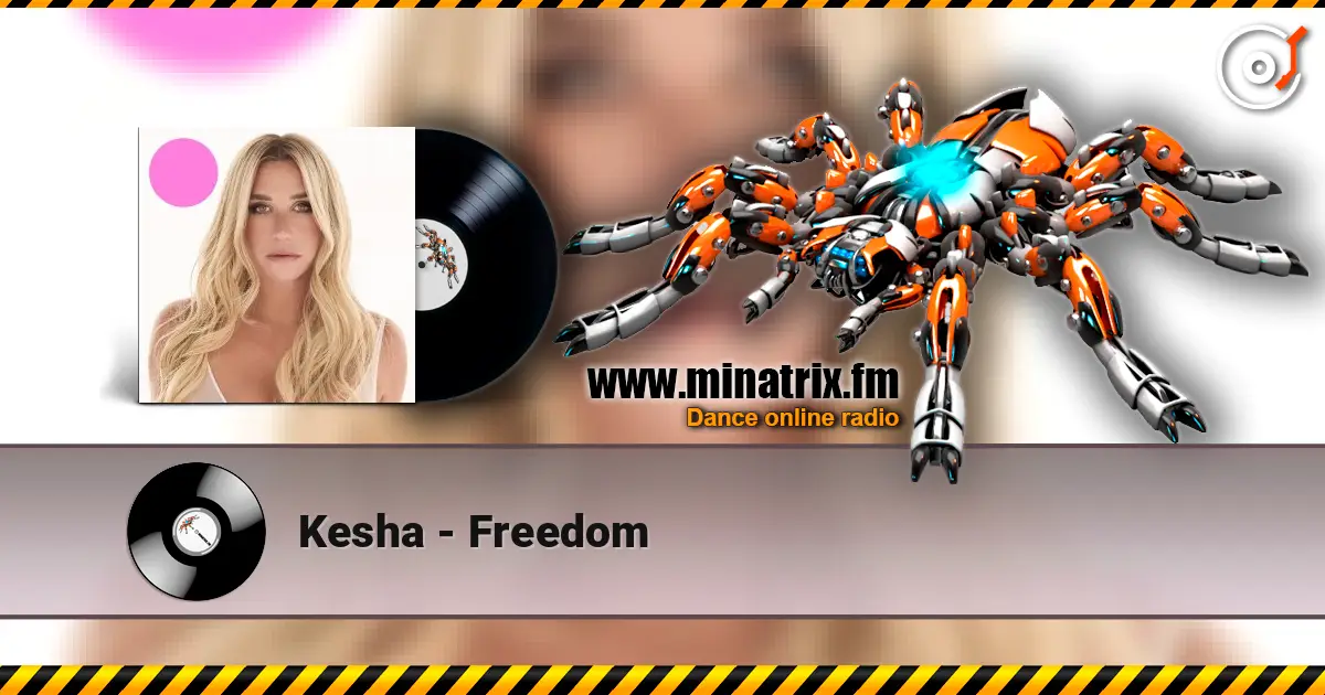 Kesha - Freedom слушать онлайн в высоком качестве | Minatrix.FM