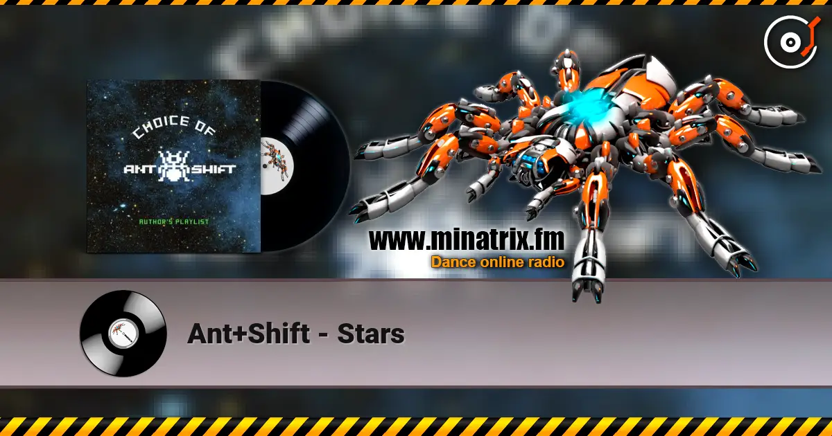 Ant+Shift - Stars 在线收听高音质 | Minatrix.FM