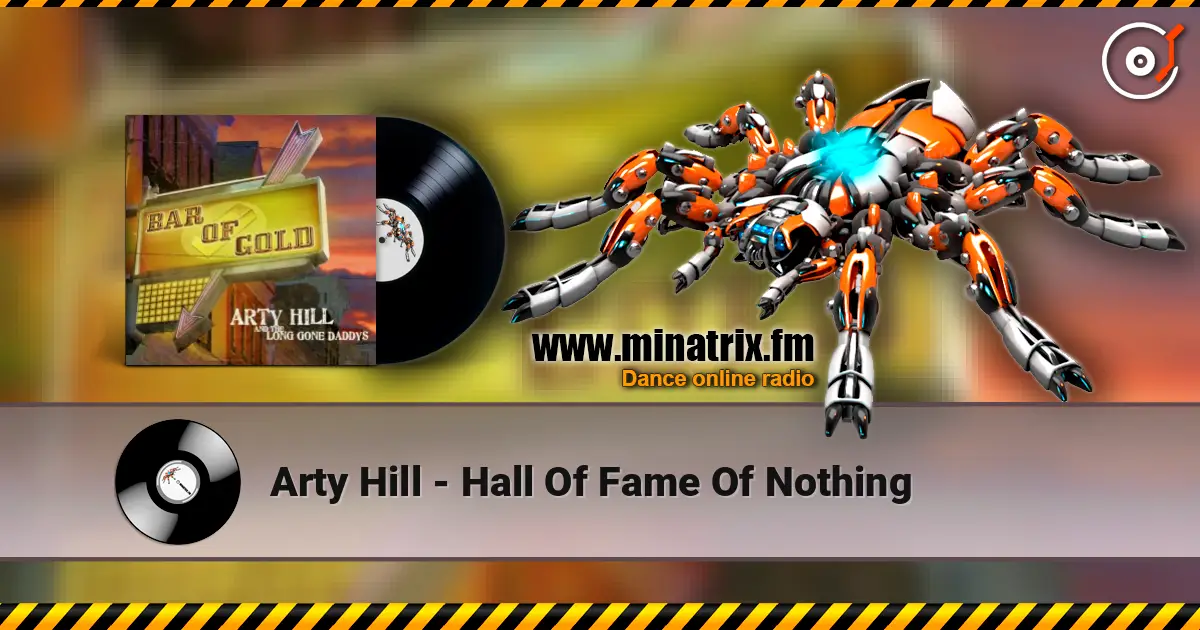 Arty Hill - Hall Of Fame Of Nothing слушать онлайн в высоком качестве | Minatrix.FM