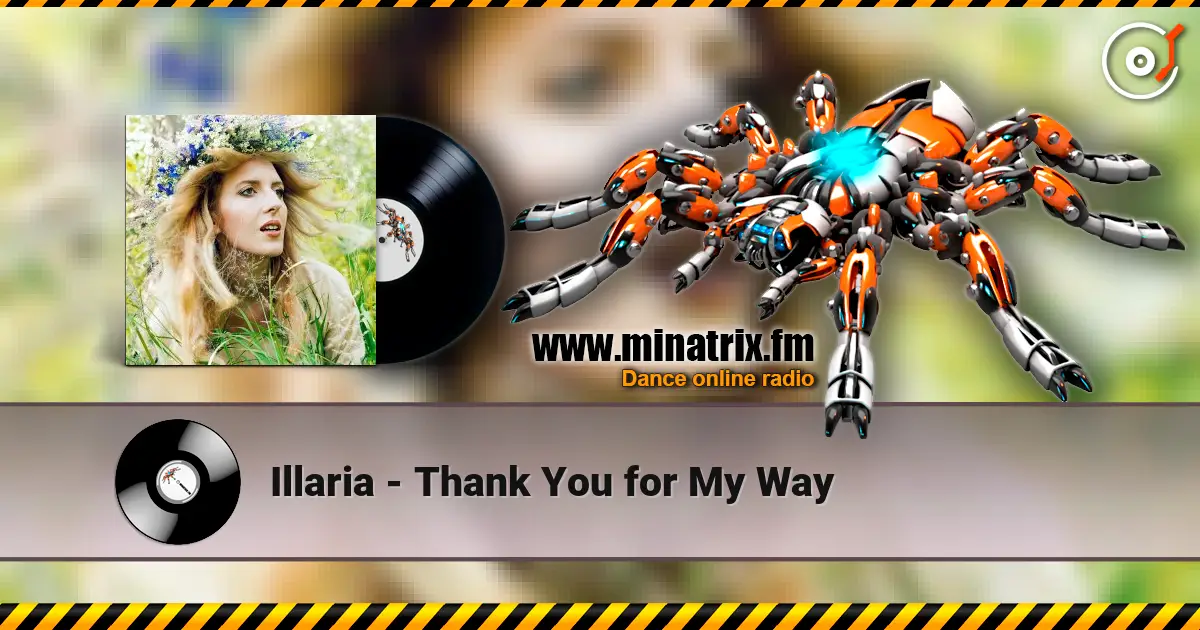 Illaria - Thank You for My Way слушать онлайн в высоком качестве | Minatrix.FM