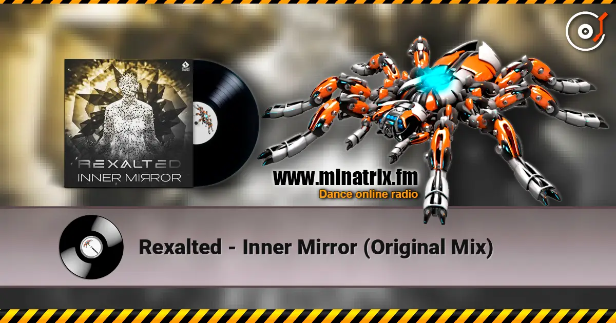 Rexalted - Inner Mirror (Original Mix) слушать онлайн в высоком качестве | Minatrix.FM