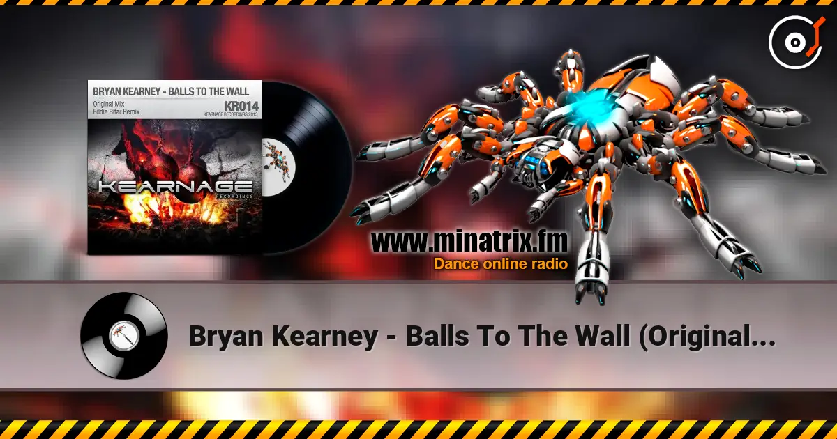 Bryan Kearney - Balls To The Wall (Original Mix) online in hoher Qualität hören | Minatrix.FM