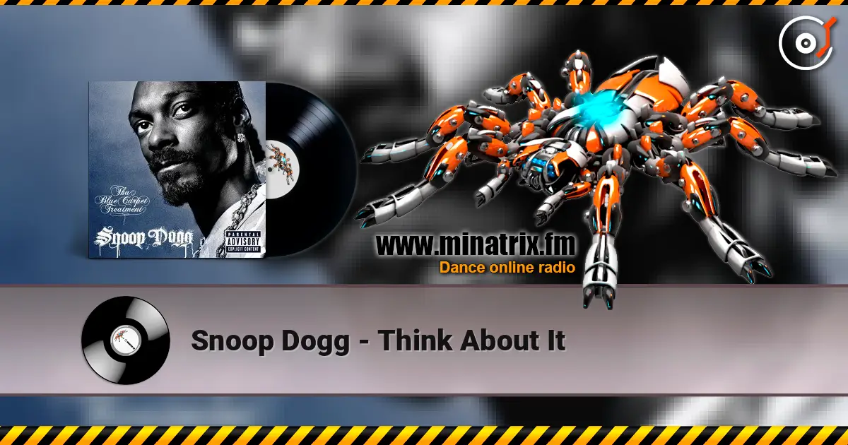 Snoop Dogg - Think About It слушать онлайн в высоком качестве | Minatrix.FM