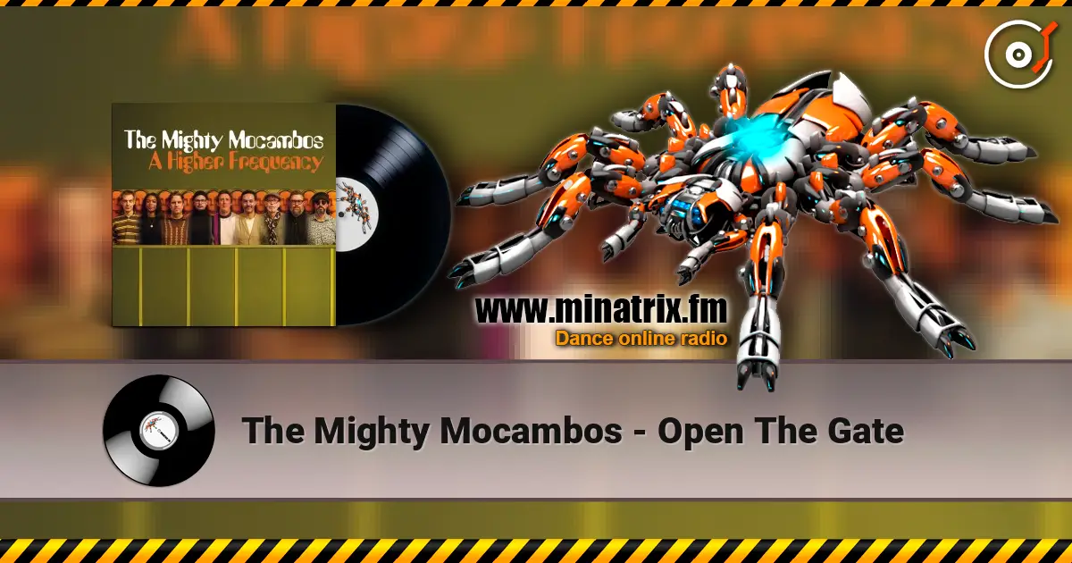 The Mighty Mocambos - Open The Gate слушать онлайн в высоком качестве | Minatrix.FM
