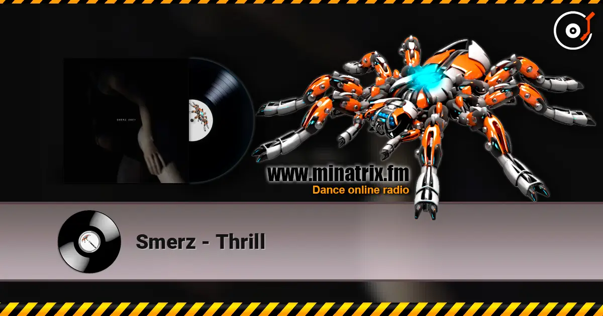 Smerz - Thrill online in hoher Qualität hören | Minatrix.FM