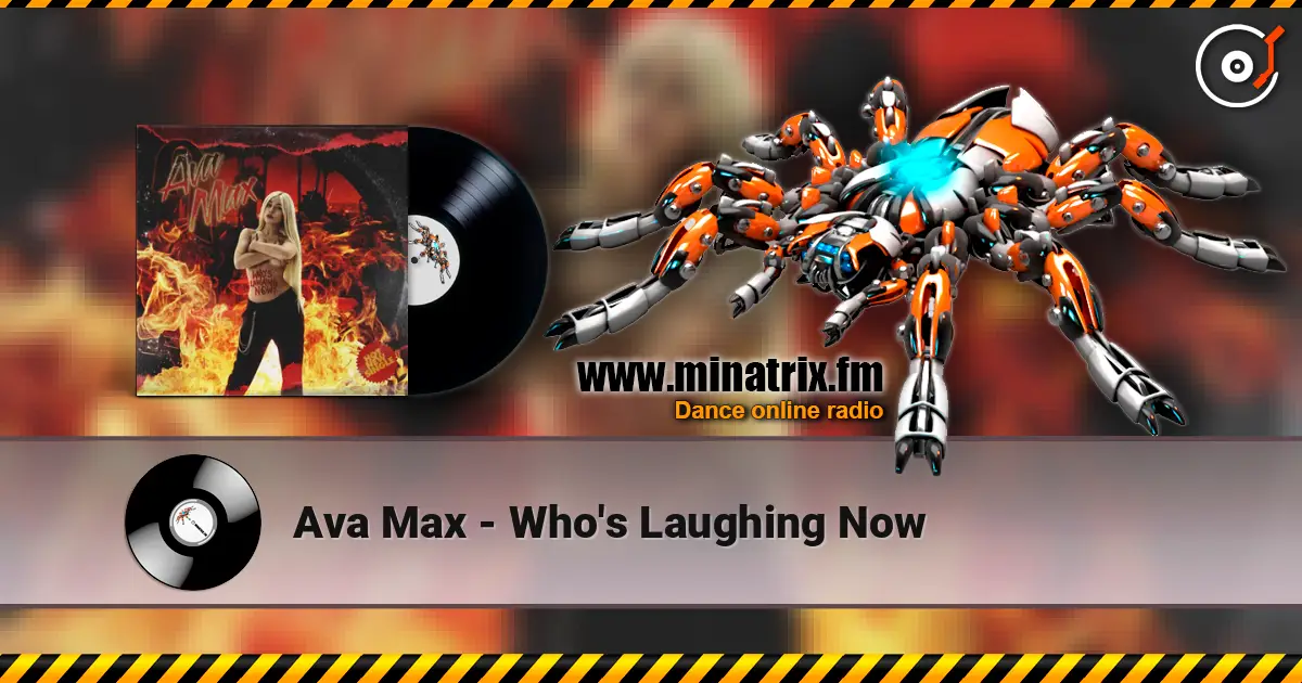 Ava Max - Who's Laughing Now слушать онлайн в высоком качестве | Minatrix.FM