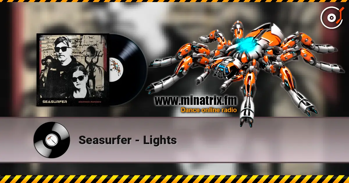 Seasurfer - Lights слухати онлайн у високій якості | Minatrix.FM