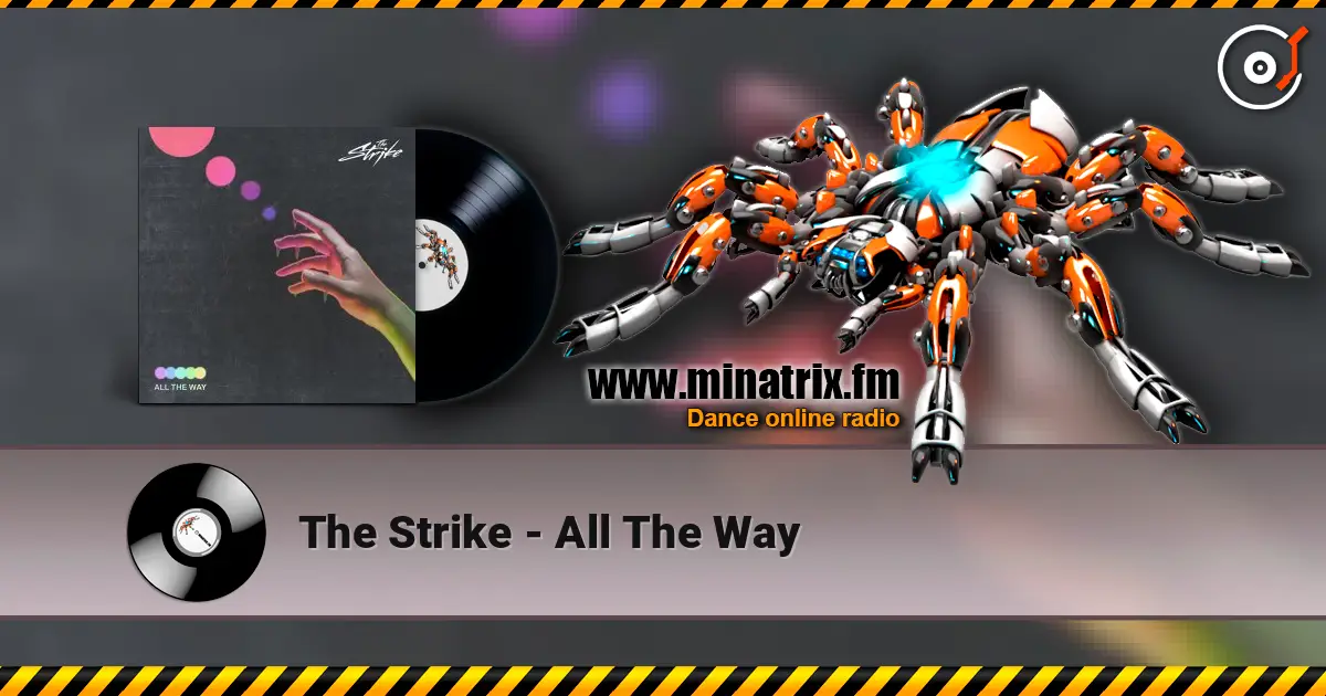 The Strike - All The Way escuchar en línea en alta calidad | Minatrix.FM