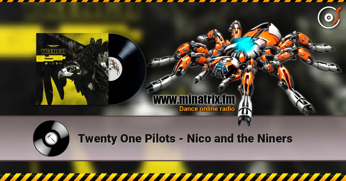 Twenty One Pilots - Nico and the Niners слушать онлайн в высоком качестве | Minatrix.FM