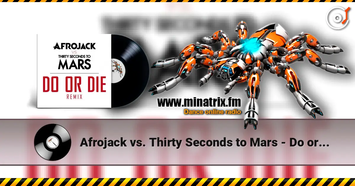 Afrojack vs. Thirty Seconds to Mars - Do or Die (Club Version) слушать онлайн в высоком качестве | Minatrix.FM
