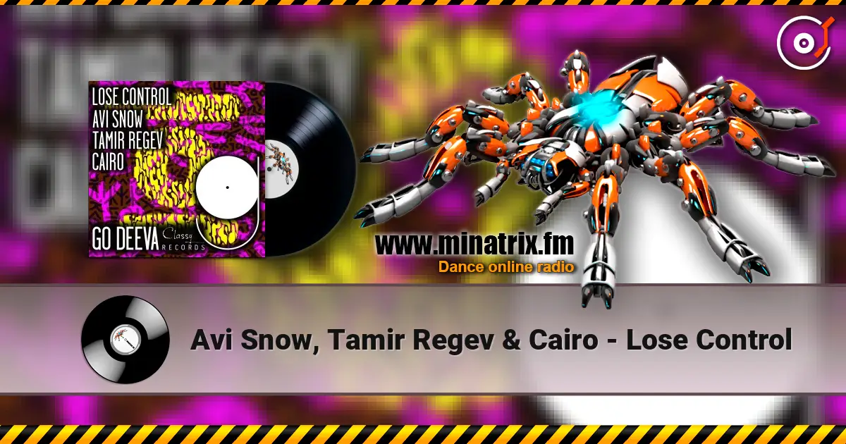 Avi Snow, Tamir Regev & Cairo - Lose Control слушать онлайн в высоком качестве | Minatrix.FM