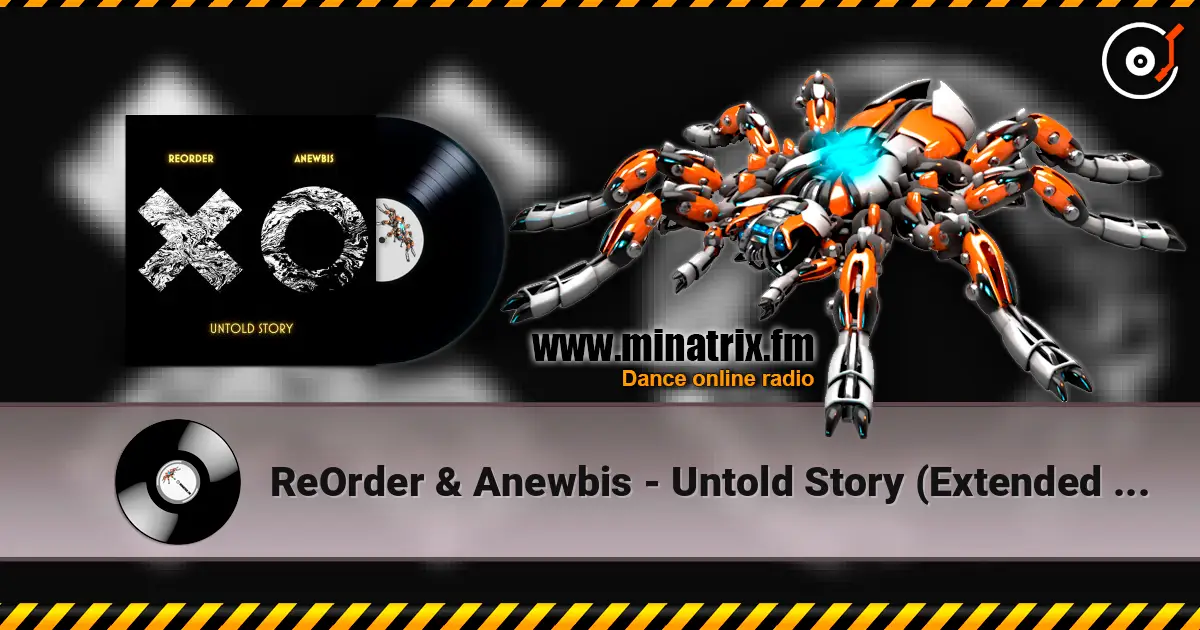 ReOrder & Anewbis - Untold Story (Extended Mix) слушать онлайн в высоком качестве | Minatrix.FM