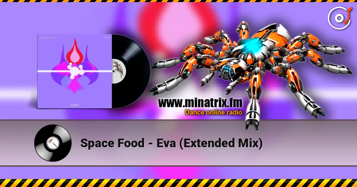 Space Food - Eva (Extended Mix) слушать онлайн в высоком качестве | Minatrix.FM