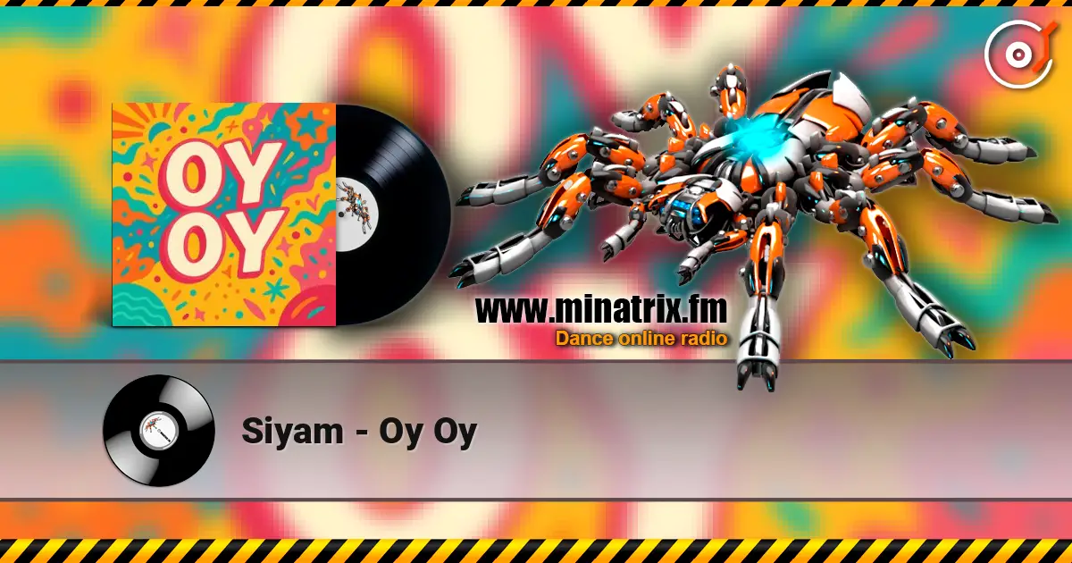 Siyam - Oy Oy слушать онлайн в высоком качестве | Minatrix.FM