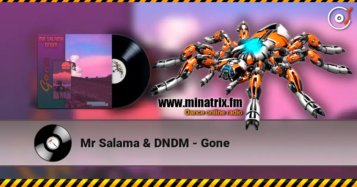 Mr Salama & DNDM - Gone слухати онлайн у високій якості | Minatrix.FM